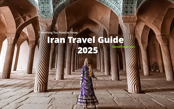Iran Travel Guide 2025 kental travel